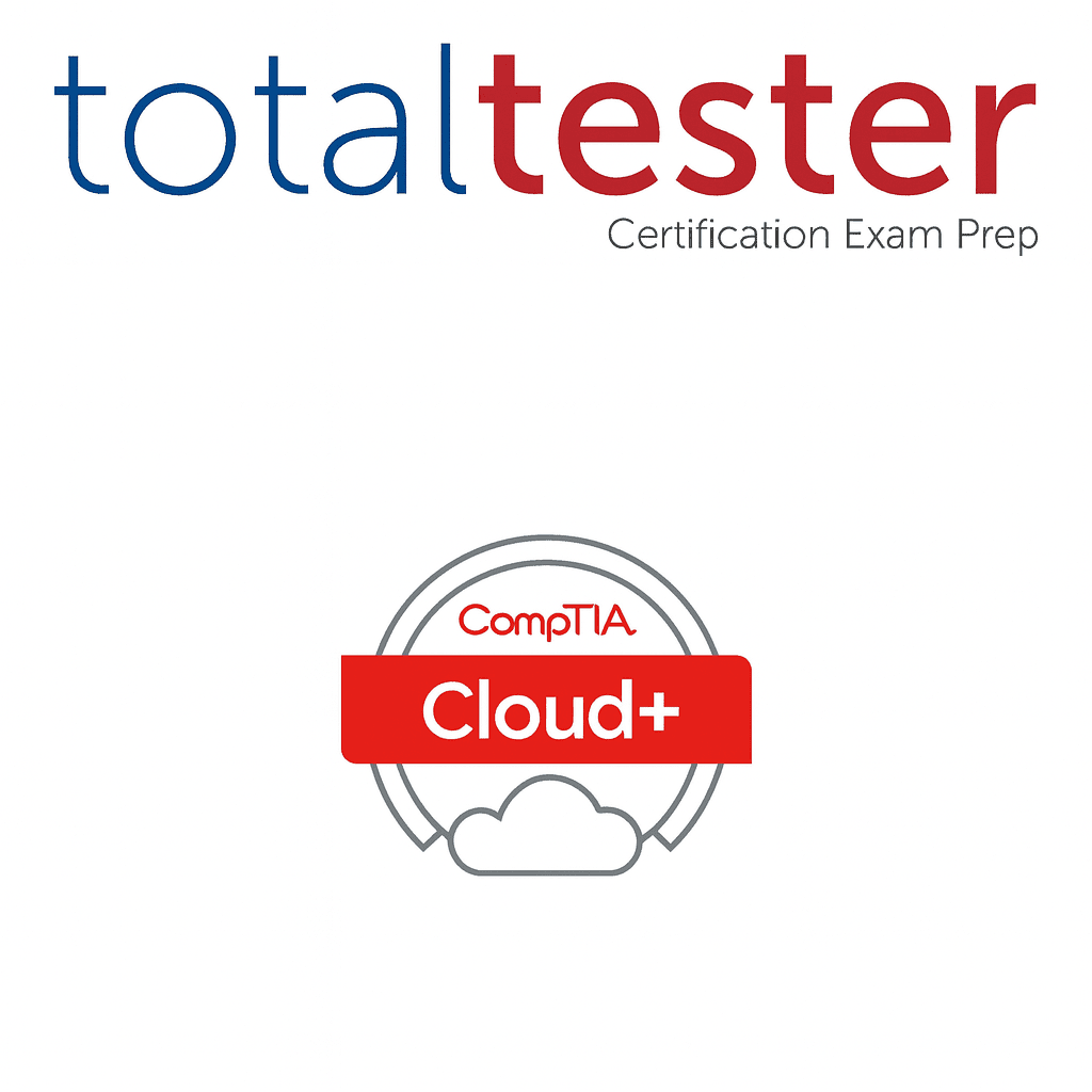 CompTIA Cloud+, TotalTester