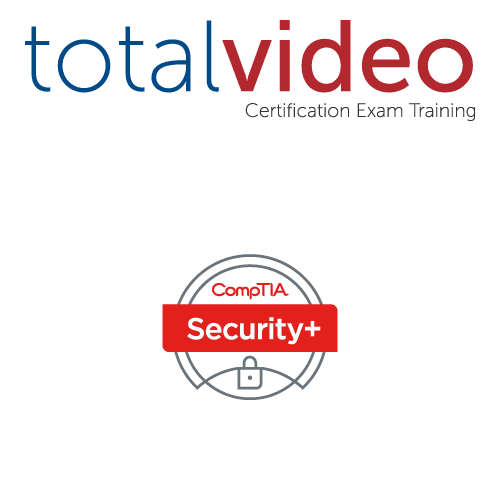 CompTIA Security+ (SY0-701), TotalVideo